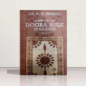 A History of Dogra Rule in Kashmir (1846-1947)