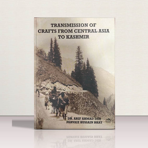 Transmission of Crafts from Central Asia to Kashmir