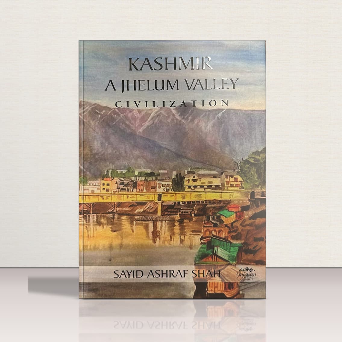 Kashmir - A Jhelum Valley Civilization
