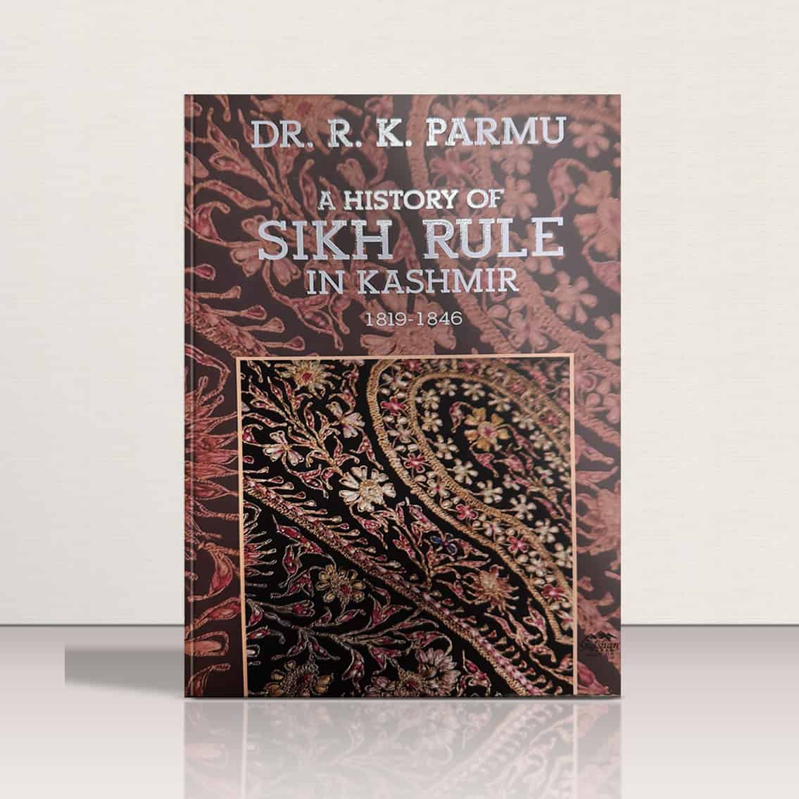 A History of Sikh Rule in Kashmir (1819-1846)