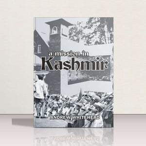A Mission in Kashmir by Andrew Whitehead