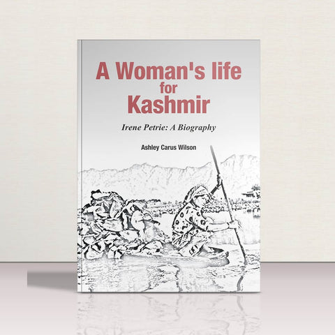 A Woman's life for Kashmir by Ashley Wilson