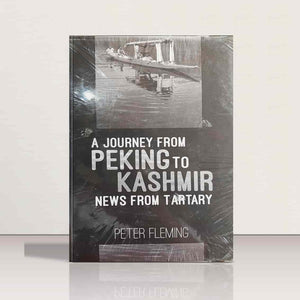 A journey from Peking to Kashmir by Peter Fleming