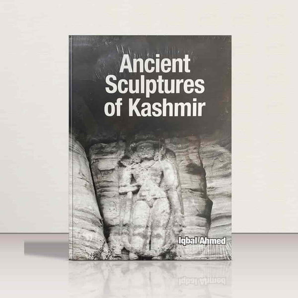 Ancient Sculptures of Kashmir by Iqbal Ahmad