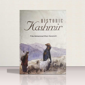 Historic Kashmir by Fida Mohammad Khan Hassanain