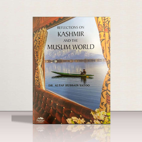 Reflections on Kashmir & the Muslim World