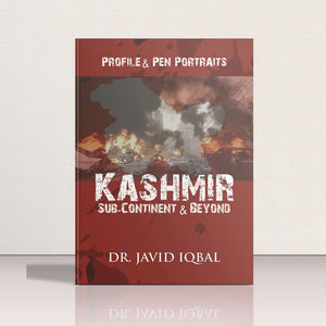 Kashmir- Sub-Continent & Beyond by Dr.Javid Iqbal