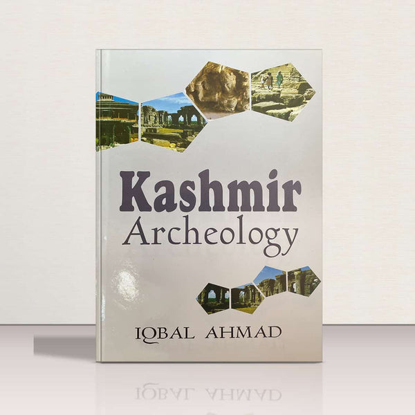 Kashmir Archeology by Iqbal Ahmad