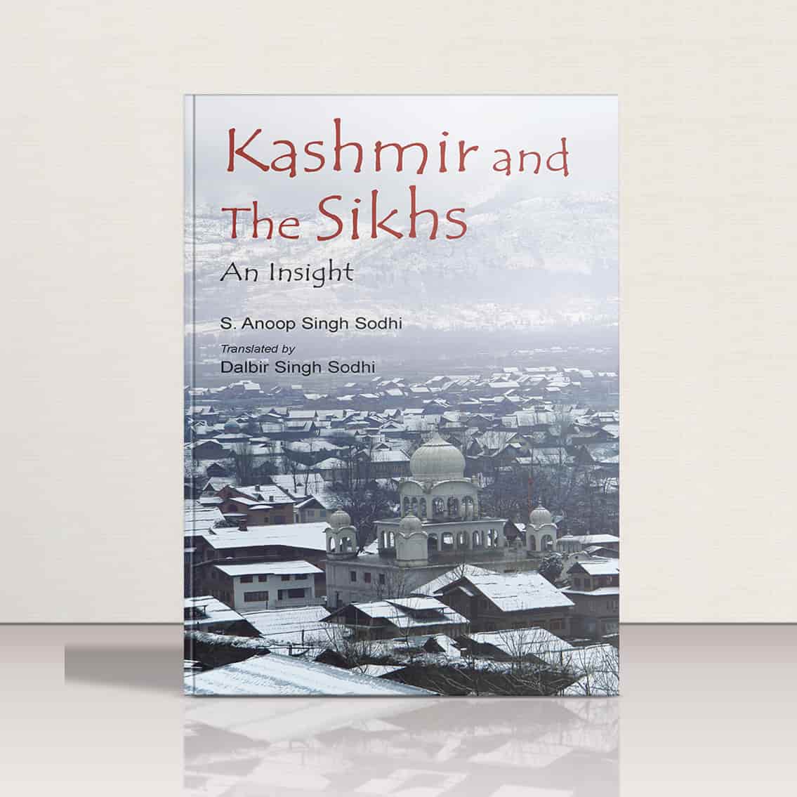 Kashmir & The Sikhs - An Insight by Anoop Singh Sodhi