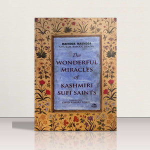 The Wonderful Miracles of Kashmiri Sufi Saints