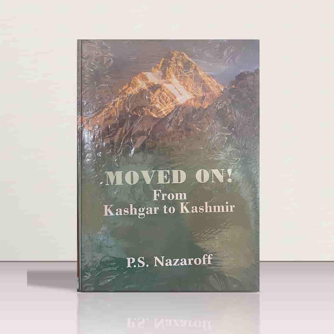 Moved On -From Kashgar to Kashmir