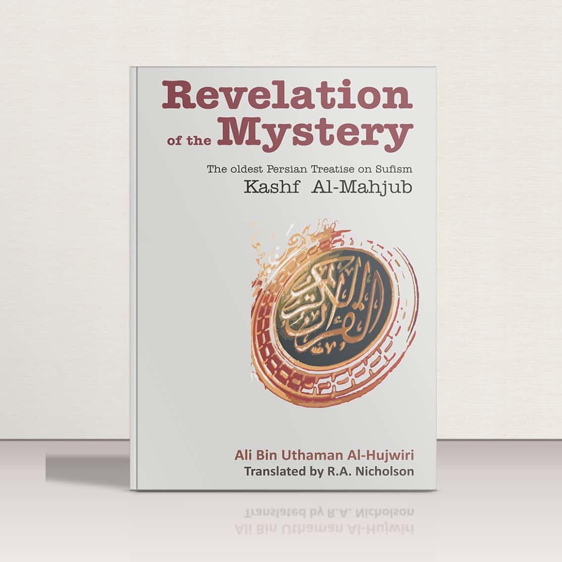 Revelation of the Mystery by Kashf Al-Mahjub