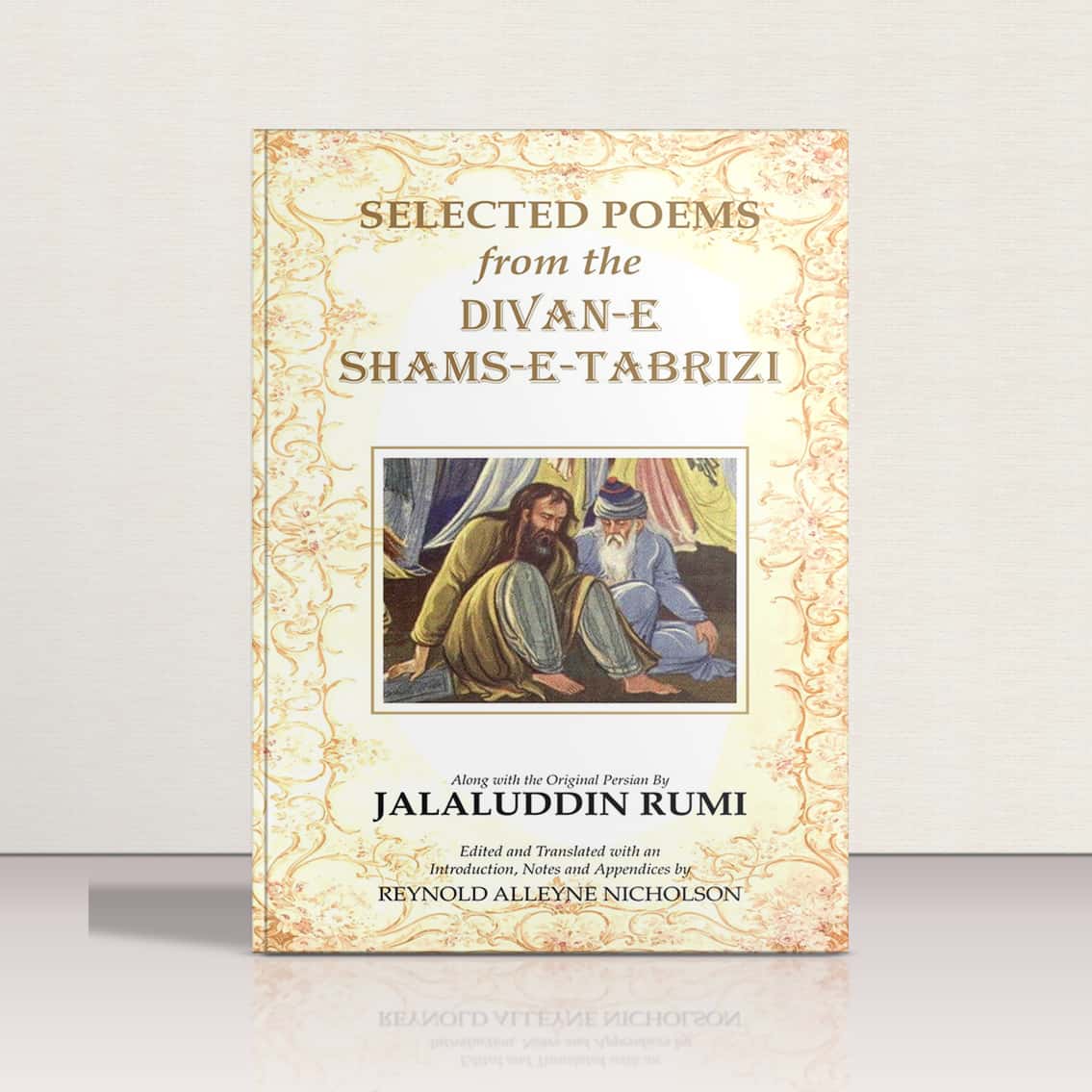 Selected Poems from the Diva-E-Shams-E-Tabrizi