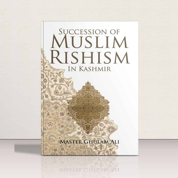 Succession of Muslim Rishism in Kashmir by Ghulam Ali
