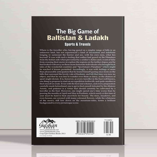The Big Game of Baltistan & Ladakh by Fedrick Edward