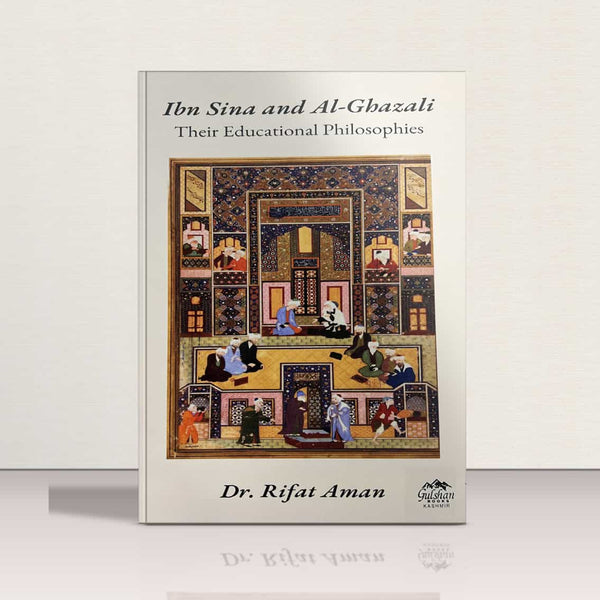 Ibn Sina & Al-Ghazali - Their Educational Philosophies